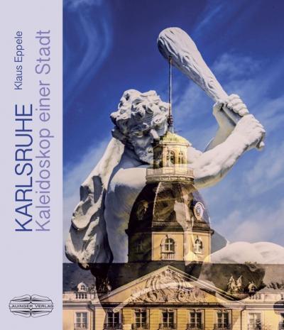 Karlsruhe – Kaleidoskop einer Stadt 
