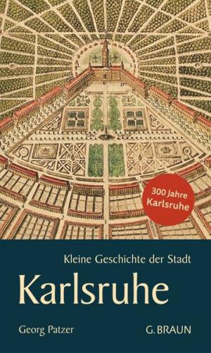 Kleine Geschichte der Stadt Karlsruhe 