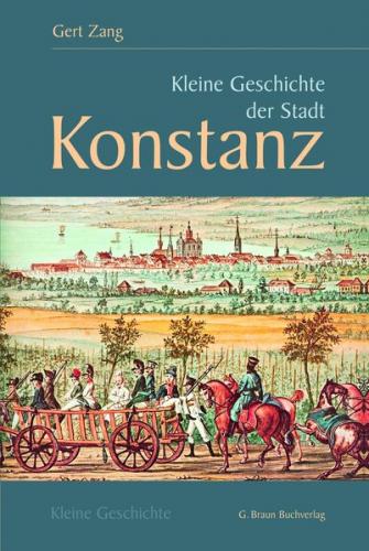 Kleine Geschichte der Stadt Konstanz 