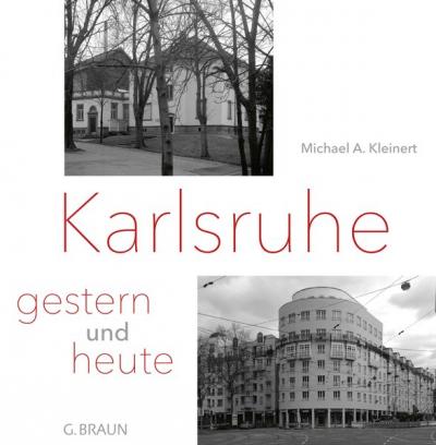 Karlsruhe - gestern und heute 