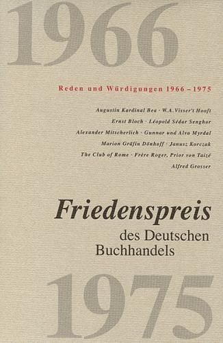 Friedenspreis des Deutschen Buchhandels. Reden und Würdigungen / Friedenspreis des Deutschen Buchhandels. Reden und Würdigungen 