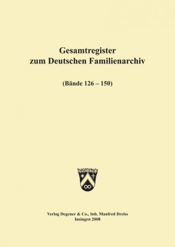 Deutsches Familienarchiv. Ein genealogisches Sammelwerk 