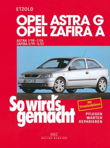 Opel Astra G 3/98 bis 2/04, Opel Zafira A 4/99 bis 6/05 