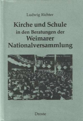 Kirche und Schule in den Beratungen der Weimarer Nationalversammlung 