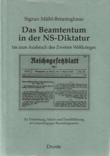 Das Beamtentum in der NS-Diktatur bis zum Ausbruch des Zweiten Weltkrieges 
