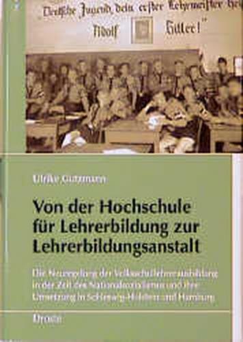 Von der Hochschule für Lehrerbildung zur Lehrerbildungsanstalt 