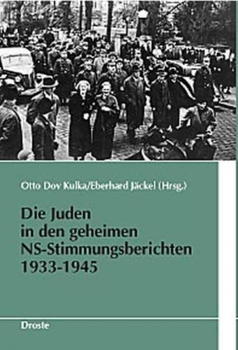 Die Juden in den geheimen NS-Stimmungsberichten 1933-1945 
