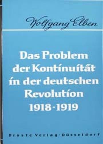 Das Problem der Kontinuität in der deutschen Revolution 