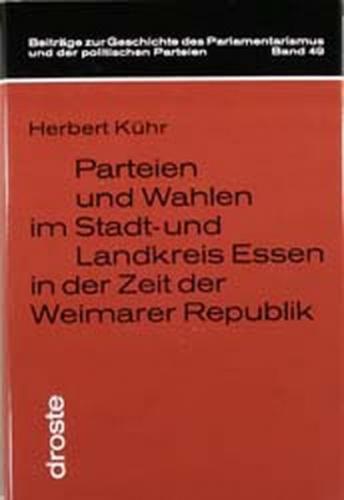 Parteien und Wahlen im Stadt- und Landkreis Essen in der Zeit der Weimarer Republik 
