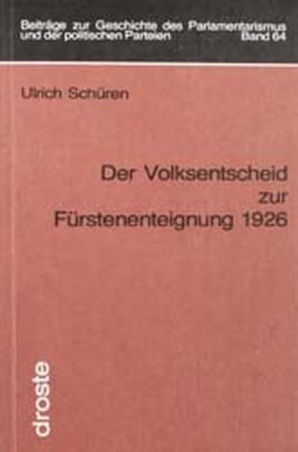 Der Volksentscheid zur Fürstenenteignung 1926 