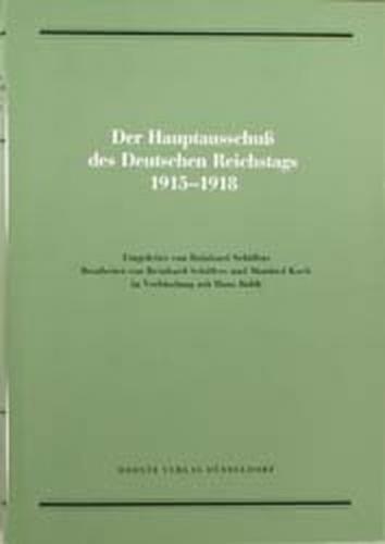 Der Hauptausschuss des Deutschen Reichstags 1915-1918 