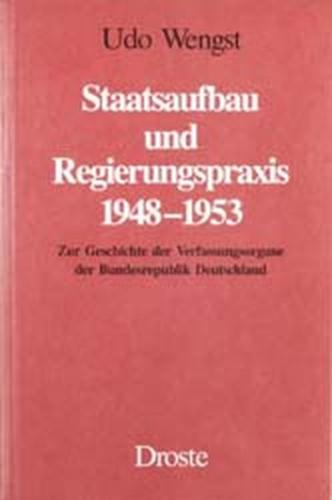Staatsaufbau und Regierungspraxis 1948-1953 