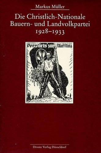 Die Christlich-Nationale Bauern- und Landvolkpartei 1928-1933 