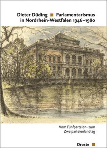 Parlamentarismus in Nordrhein-Westfalen 1946-1980 