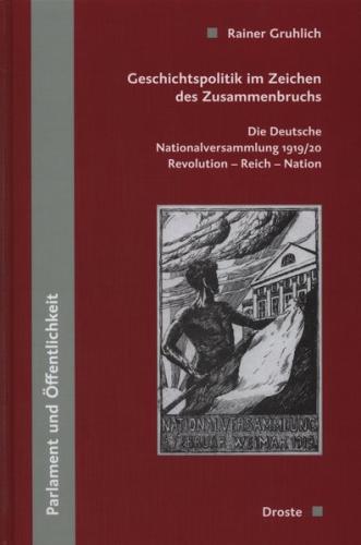 Geschichtspolitik im Zeichen des Zusammenbruchs 