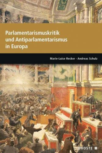 Parlamente in Europa / Parlamentarismuskritik und Antiparlamentarismus in Europa 