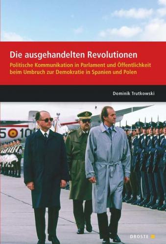 Parlamente in Europa / Die ausgehandelten Revolutionen 