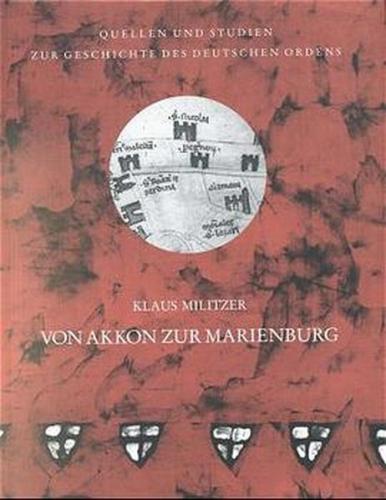 Von Akkon zur Marienburg 