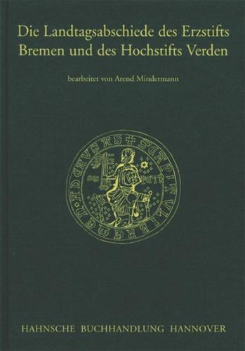 Die Landtagsabschiede des Erzstifts Bremen und des Hochstifts Verden 