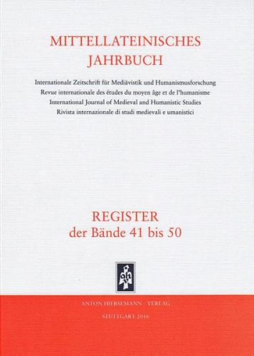 Mittellateinisches Jahrbuch. Internationale Zeitschrift für Mediävistik und Humanismusforschung / Mittellateinisches Jahrbuch 