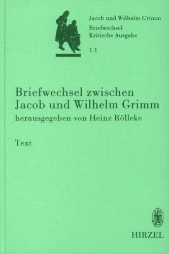 Briefwechsel zwischen Jacob und Wilhelm Grimm 