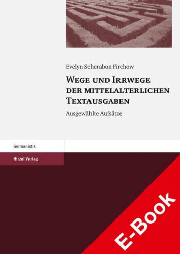 Wege und Irrwege der mittelalterlichen Textausgaben (Ebook - pdf) 