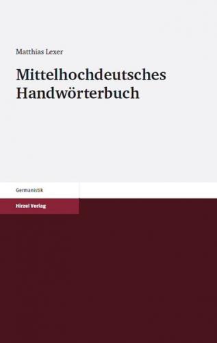 Mittelhochdeutsches Handwörterbuch Bibliotheksausgabe 