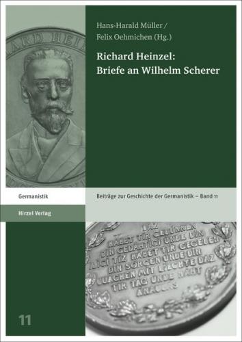 Richard Heinzel: Briefe an Wilhelm Scherer 