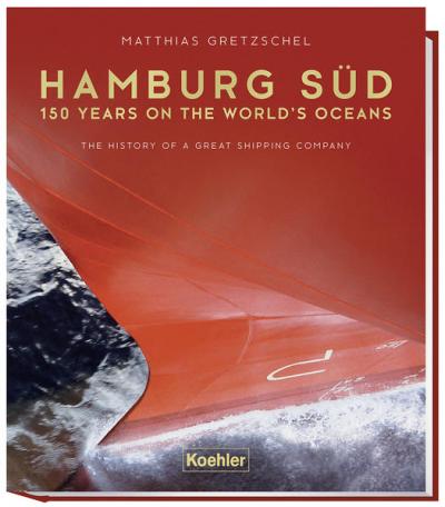 Hamburg Süd - 150 years on the world`s ocean 