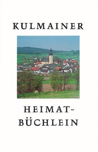 Kulmainer Heimatbüchlein 