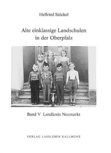 Alte einklassige Landschulen in der Oberpfalz 
