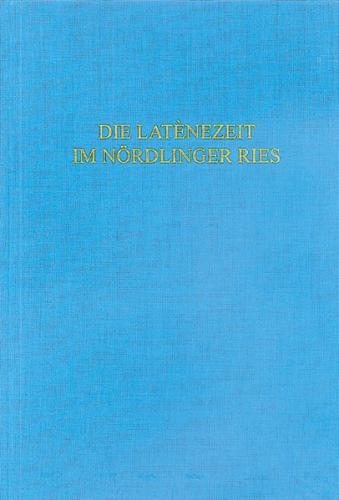 Die Latènezeit im Nördlinger Ries 