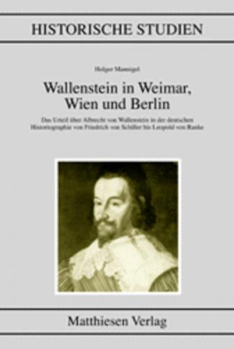 Wallenstein in Weimar, Wien und Berlin 