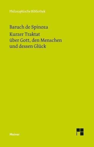 Kurzer Traktat über Gott, den Menschen und dessen Glück 