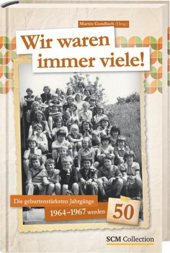 Wir waren immer viele 
