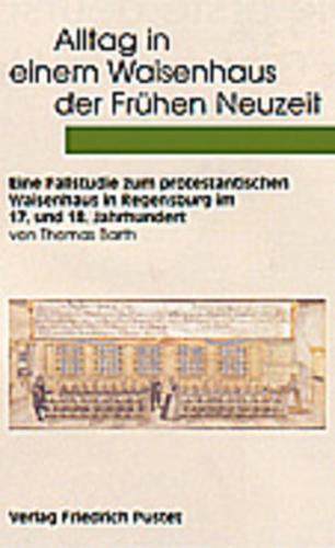 Alltag in einem Waisenhaus der Frühen Neuzeit 