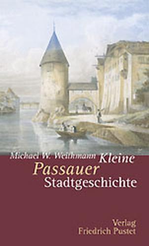 Kleine Passauer Stadtgeschichte 