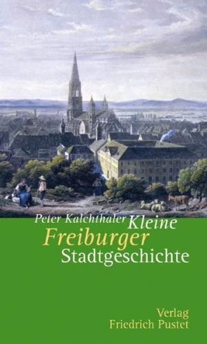 Kleine Freiburger Stadtgeschichte 