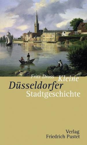 Kleine Düsseldorfer Stadtgeschichte 