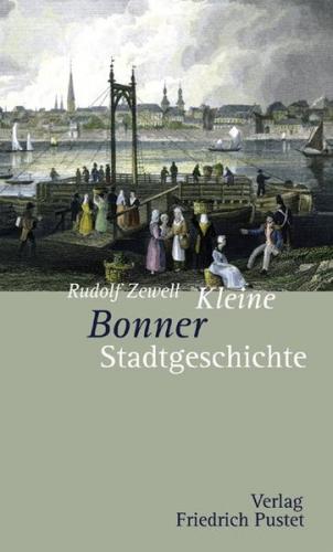Kleine Bonner Stadtgeschichte 