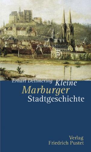 Kleine Marburger Stadtgeschichte 