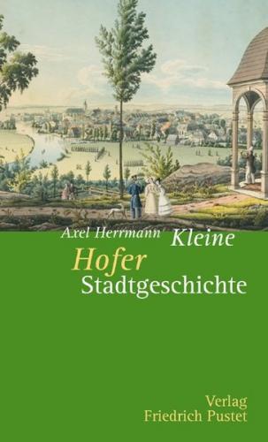 Kleine Hofer Stadtgeschichte 