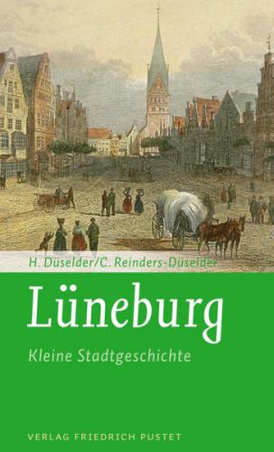 Lüneburg - Kleine Stadtgeschichte 