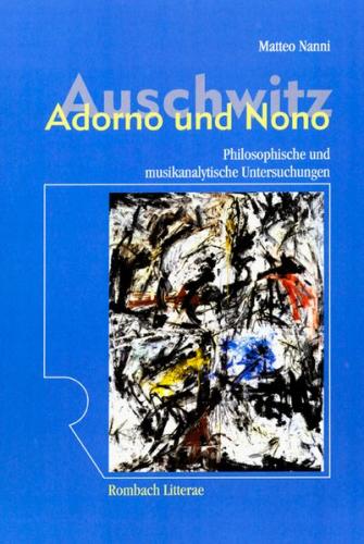 Auschwitz – Adorno und Nono 