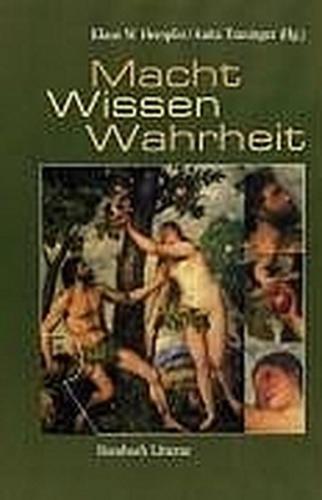 Macht - Wissen - Wahrheit 