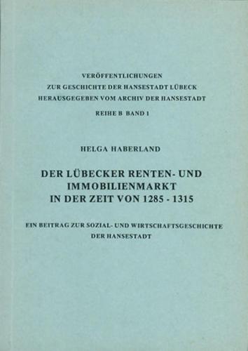 Der Lübecker Renten- und Immobilienmarkt in der Zeit von 1285-1315 