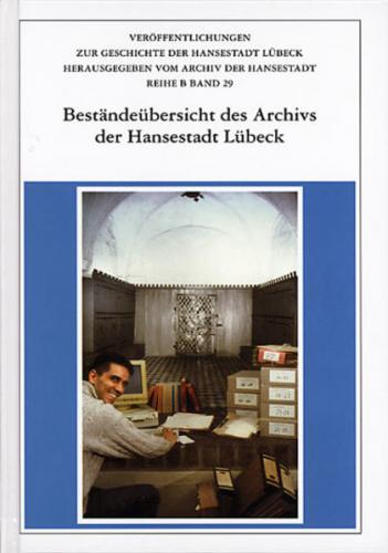 Beständeübersicht des Archivs der Hansestadt Lübeck 