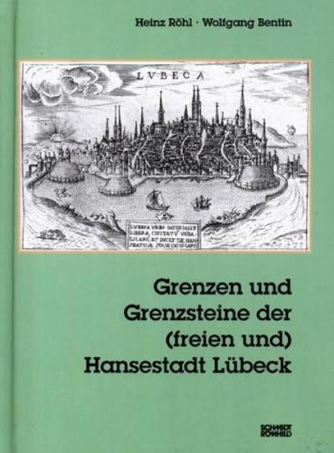 Grenzen und Grenzsteine der (freien und) Hansestadt Lübeck 