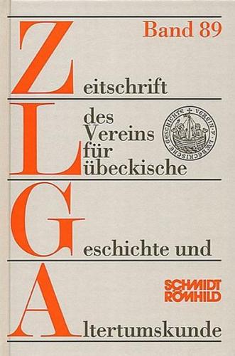 Zeitschrift des Vereins für Lübeckische Geschichte und Altertumskunde Band 89/2009 