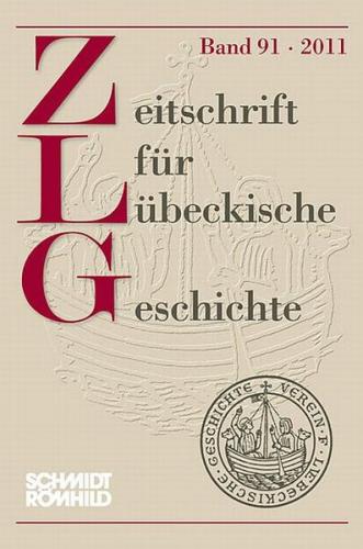 Zeitschrift für Lübeckische Geschichte Band 91 / 2011 